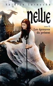 Nellie T2, Les épreuves du présent