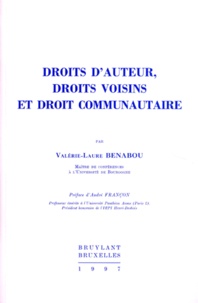 Valérie-Laure Benabou - Droits D'Auteur, Droits Voisins Et Droit Communautaire.