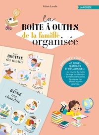 Valérie Lavalle - La boîte à outils de la famille organisée - Avec 40 fiches pratiques et détachables.