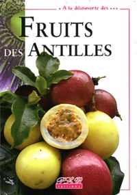 Valérie Le Bellec et Fabrice Le Bellec - Fruits des Antilles.
