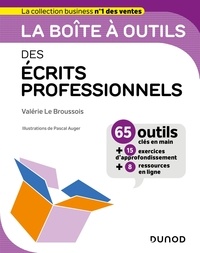 Valérie Le Broussois - La boîte à outils des écrits professionnels - 65 outils clés en mains + 15 exercices d'approfondissement + 8 ressources en ligne.