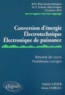 Valérie Léger et Alain Jameau - Conversion d'énergie, électrotechnique, électronique de puissance - Résumé de cours, problèmes corrigés.