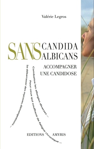 Sans candida albicans. Accompagner une candidose
