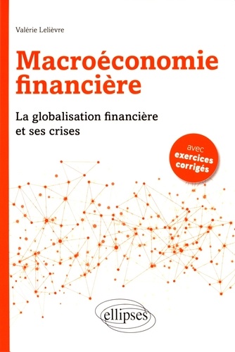 Macroéconomie financière. La globalisation financière et ses crises