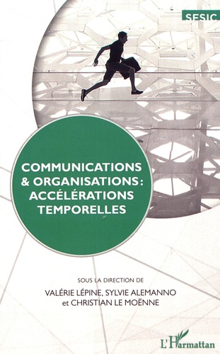 Communications & organisations : accélérations temporelles