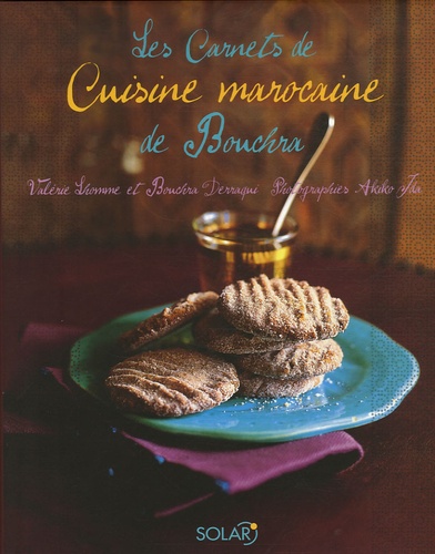 Valérie Lhomme et Bouchra Derraqui - Les carnets de Cuisine marocaine de Bouchra.