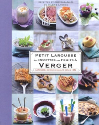 Valérie Lhomme - Petit Larousse des Recettes aux Fruits du Verger.