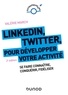 Valérie March - LinkedIn, Twitter pour développer votre activité - 2e éd. - Se faire connaître, conquérir, fidéliser.