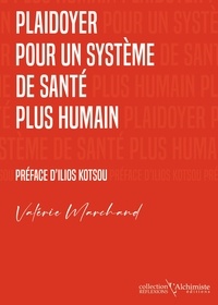 Valérie Marchand - Plaidoyer pour un système de santé plus humain.