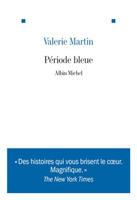 Valerie Martin - Période bleue.