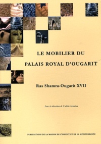 Valérie Matoïan - Le mobilier du palais royal d'Ougarit.