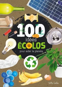 100 idées écolo pour aider la planète