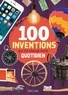 Valérie Ménard et Mathieu Fortin - 100 inventions qui ont changé notre quotidien.
