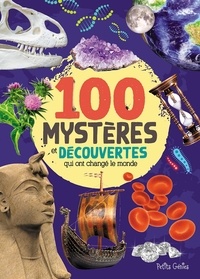 Valérie Ménard et Mathieu Fortin - 100 mystères et découvertes qui ont changé le monde.