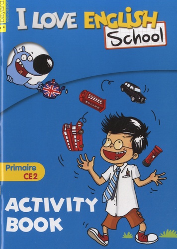 Valérie Menneret - I Love English School CE2 - Activity Book.