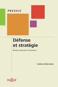 Valérie Mérindol - Défense et stratégie : penser autrement l'innovation.