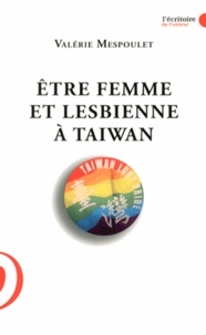 Valérie Mespoulet - Etre femme et lesbienne à Taiwan.