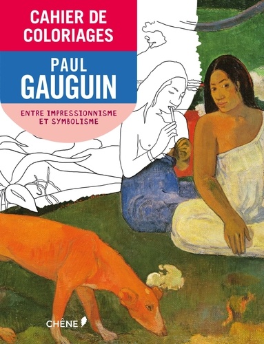 Paul Gauguin. De l'impressionnisme au symbolisme