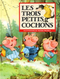 Valérie Michaut - Les trois petits cochons - D'après un conte anglais.