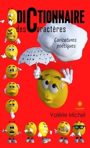 Valérie Michel - Dictionnaire des caractères - Caricatures poétiques.