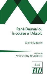 Valérie Mirarchi - René Daumal ou la course à l'Absolu.