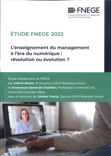 L’enseignement du management à l’ère du numérique : révolution ou évolution ?. Etude FNEGE 2022