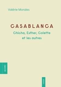 Valérie Moralès - Casablanca - Chicha, Esther, Colette et les autres.