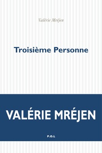 Valérie Mréjen - Troisième personne.