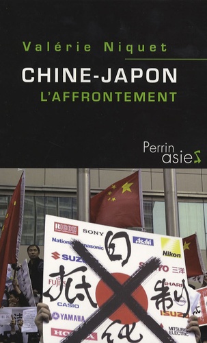 Valérie Niquet - Chine-Japon - L'affrontement.