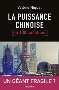 Valérie Niquet - La puissance chinoise en 100 questions.