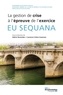 Valérie November et Laurence Créton-Cazanave - EU Sequana - La gestion de crise à l'épreuve de l'exercice.