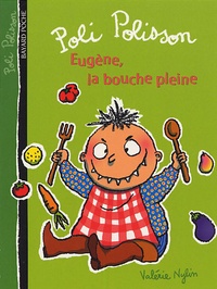 Valérie Nylin - Poli Polisson Tome 3 : Eugène, la bouche pleine.