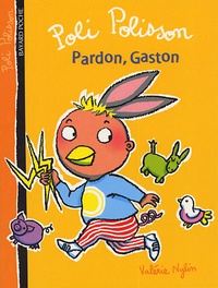 Valérie Nylin - Poli Polisson Tome 4 : Pardon, Gaston.