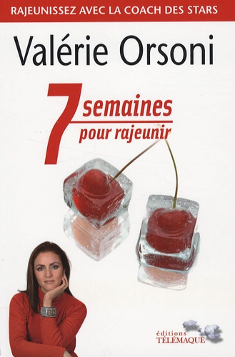 Valérie Orsoni - 7 Semaines pour rajeunir.