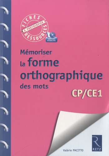 Valérie Pacitto - Mémoriser la forme orthographique des mots - CP/CE1. 1 Cédérom