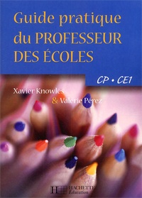 Valérie Pérez et Xavier Knowles - Guide Du Professeur Des Ecoles Cp/Ce1.