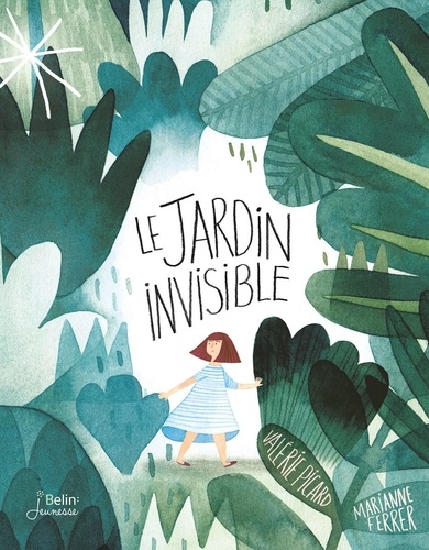 Valérie Picard et Marianne Ferrer - Le jardin invisible.