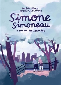 Valérie Plante et Delphie Côté-Lacroix - Simone Simoneau - Tome 2 - Comme des renardes.