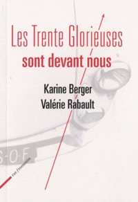 Valérie Rabault et Karine Berger - Les Trente glorieuses sont devant nous.