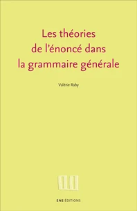 Les théories de l'énoncé dans la grammaire générale
