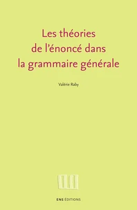 Les théories de l'énoncé dans la grammaire générale