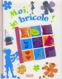 Moi, je bricole !