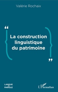 Livre en ligne gratuit télécharger pdf La construction linguistique du patrimoine 9782343193175 in French