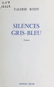 Valérie Rody - Silences gris-bleu.