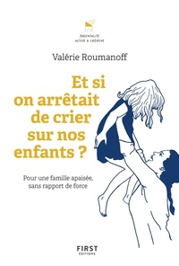 Meilleur téléchargement d'ebook collection Et si on arrêtait de crier sur nos enfants ? (Litterature Francaise) RTF par Valérie Roumanoff