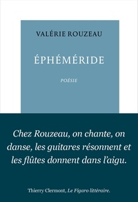 Valérie Rouzeau - Ephéméride - (Le temps passe et fait mes rides).