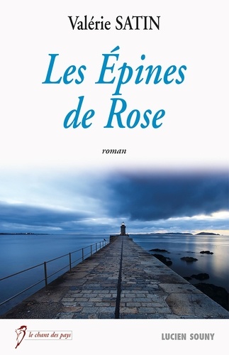 Valérie Satin - Les épines de rose.