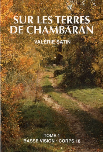 Sur les terres de Chambaran Tome 1 - Edition en gros caractères
