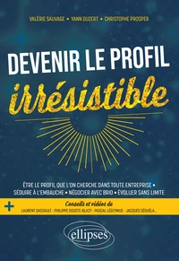 Devenir le profil irrésistible