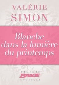 Valérie Simon - Blanche dans la lumière du printemps.